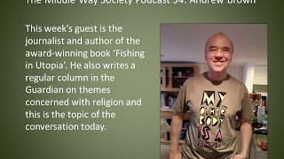 The Middle Way Society Podcast 34: Andrew Brown on religion