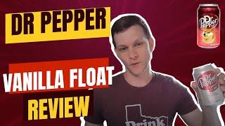 Dr Pepper - Vanilla Float - Review