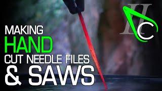 Making Hand Cut Needle Files & Saws