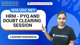 HRM - PYQ and Doubt Clearing Session | Lakshmi Kushwaha | NTA UGC NET | Unacademy Live