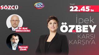 İpek Özbey ile Karşı Karşıya | İsrail - Lübnan , Nasrallah, Sinan Ateş, İmamoğlu - Yavaş