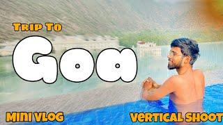 TRIP TO GOA VLOG | VERTICAL SHOOT | MINI VLOG 2024 | Gufran Gabru