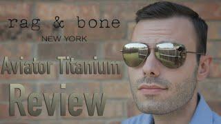 Rag & Bone Aviator Titanium RNB 5040 Review