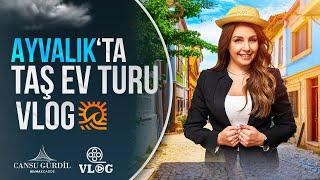 AYVALIK TAŞ EV TURU VLOG / CANSU GÜRDİL AYVALIK MÜSTAKİL EV TURU / SATILIK YAZLIK EV TURU