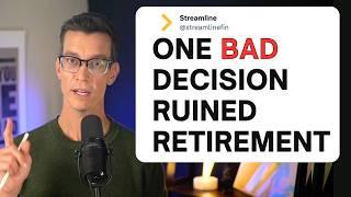 One BAD Decision Ruined His Retirement