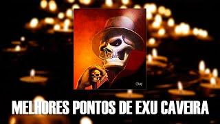 MELHORES PONTOS DE EXU CAVEIRA!!