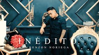 Henzon Noriega - Inédito ( Official Video )