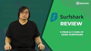 Surfshark Review in 2021 - 9 Pros & 3 Cons of Using Surfshark