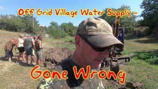 Off Grid Village Water Supply Gone Wrong. (ЧЕШМА)