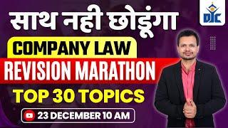 COMPANY LAW | REVISION MARATHON | TOP 30 TOPICS | CS DUSHYANT JAIN | DJC INDORE