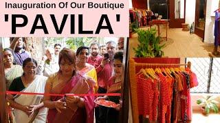 Inauguration Of Our Boutique 'PAVILA' || Anuradha P Nair