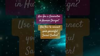 Are you a Generator in Human Design? Connect with your Sacral Center and unleash your life force!