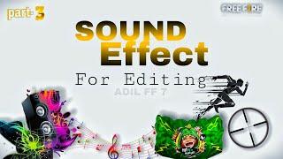 Sound Effect For Editing  Part- 3 | ( No Copyright ) Sounds | ADIL FF 7