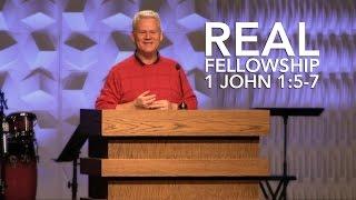 1 John 1:5-7, Real Fellowship