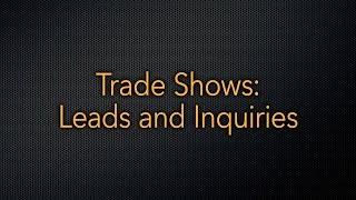 Trade Shows: Leads and Inquiries