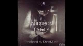 Audubon - Lately