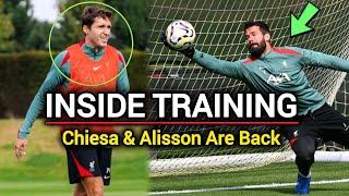 INSIDE TRAINING | Chiesa and Alisson's Return to Full Fitness: A Premier League Return Looms