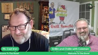 Mr. Cast Iron Interviews Grillin and Chillin with Coleman