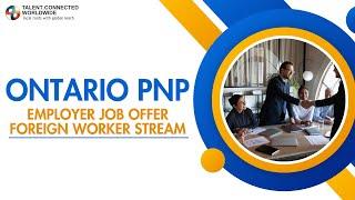 Ontario OINP Employer Job Offer Foreign Worker Stream : How to apply and required eligibilities?