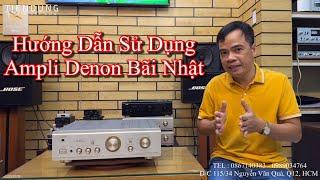 Hướng dẫn Sử Dụng chi tiết Ampli Denon 1500RII hàng bãi Nhật | Tiến Dũng audio Sài Gòn