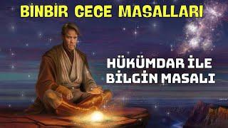 Hükümdar ile Bilgin Masalı "Binbir Gece Masalları"