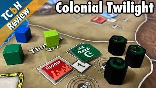 Colonial Twilight Review - Stumbling Head First Into The COIN Series (Re-upload)