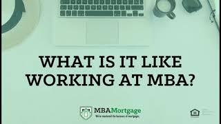 What's it like to work at MBA Mortgage?