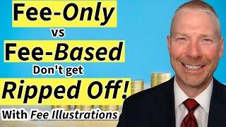 Fee-Only vs Fee-Based Financial Advisors. Don't Get Ripped Off!  Ethan S. Braid, CFA