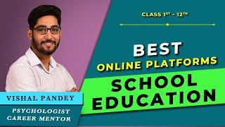 5 Best Online Education Platforms in India for School Students 2021 by Vishal Pandey