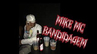 MIKE MC-BANDIDAGEM