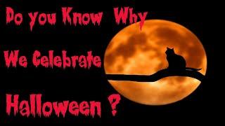 Why do we celebrate Halloween | History of Halloween | Story of Halloween | What is All Saints Day