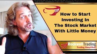 How To Start Investing In The Stock Market With Little Money