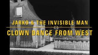 JARKO & The Invisible Man - Clown Dance From West (Official Music Video)