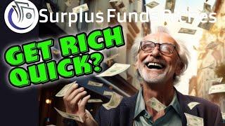 Surplus Funds: Get Rich Quick??