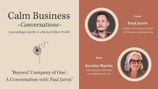 Beyond 'Company of One': A Conversation with Paul Jarvis