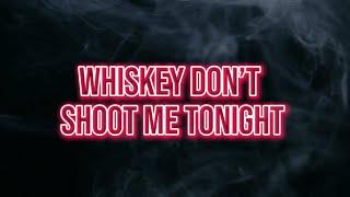 Whiskey Don’t Shoot Me Tonight - Austin Forman [OFFICIAL LYRIC VIDEO]