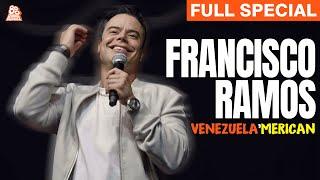 Francisco Ramos | Venezuela'Merican (Full Comedy Special)