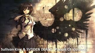 [Nightcore] Sullivan King & SVDDEN DEATH - Pursuit Of Violence