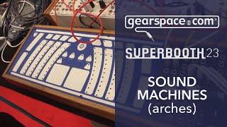 SoundMachines Arches Update - Gearspace @ Superbooth 2023