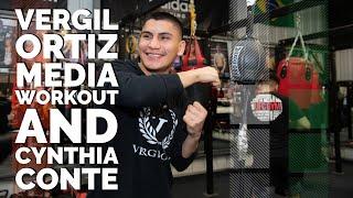 Vergil Ortiz Media Workout and The Real Fight Girl Cynthia Conte!