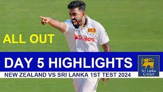 SRI LANKA VS NEW ZEALAND DAY 5 HIGHLIGHTS 1ST TEST MATCH 2024 | SL VS NZ