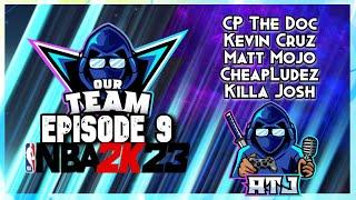 OurTeam Podcast Ep9 | CP The Doc, Kevin Cruz, CheapLudez, Matt Mojo, KillaJosh (NBA 2K23 MyTeam)