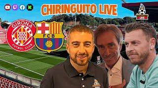  GIRONA - BARÇA | Chiringuito Live