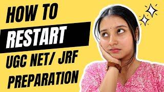 How to Restart your preparation? Reboot your UGC NET/JRF again