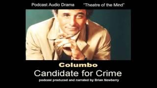 Audio Drama - "Columbo"; CANDIDATE FOR CRIME