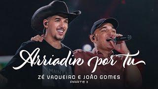 Arriadin Por Tu - Zé Vaqueiro e João Gomes (DVD Ser Tão Eu)