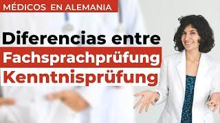 Fachsprachprüfung y Kenntnisprüfung: DIFERENCIAS entre exámenes para Médicos en Alemania