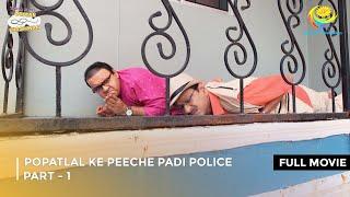 Popatlal ke Peeche Padi PoliceI FULL MOVIE| Part 1 | Taarak Mehta Ka Ooltah Chashmah Ep 4117 to 4120