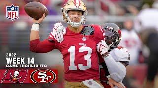 Tampa Bay Buccaneers vs. San Francisco 49ers | 2022 Week 14 Game Highlights