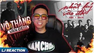 LJ Reaction | KARIK - NHẬT KÝ VÀO ĐỜI (FEAT. THAI VG)